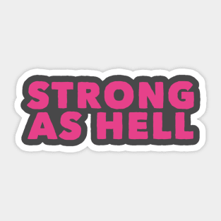 Strong As Hell Sticker